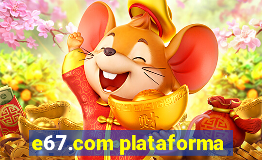 e67.com plataforma